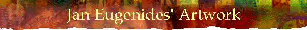 Jan Eugenides' Artwork